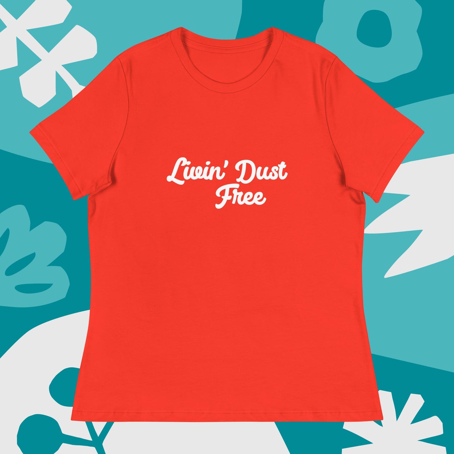 Livin' Dust Free Relaxed T-Shirt